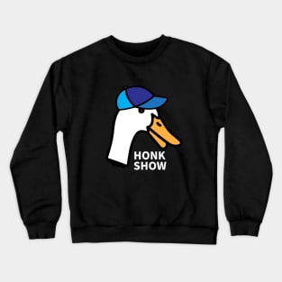 Honk Show Crewneck Sweatshirt